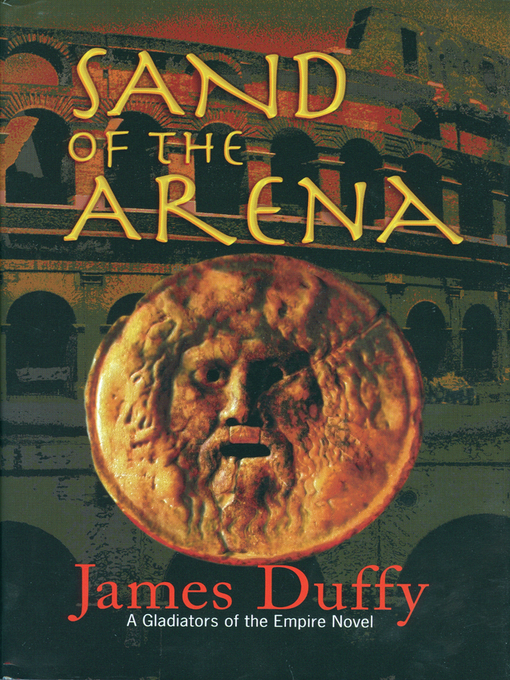 Title details for Sand of the Arena by James Duffy - Available